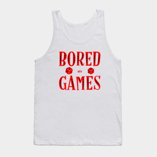 Bored with games Tank Top